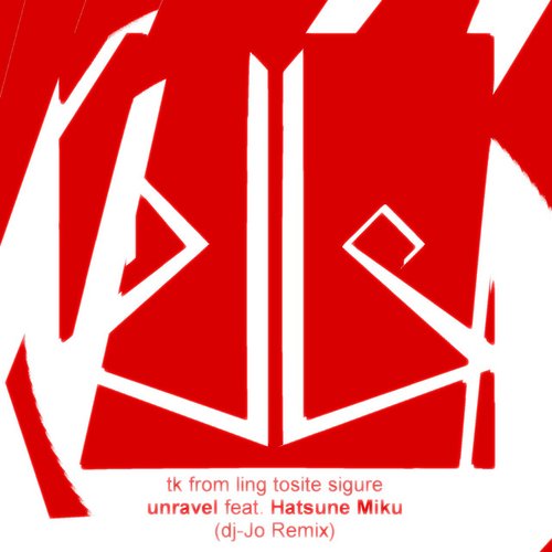 unravel feat. Hatsune Miku (dj-Jo Remix)