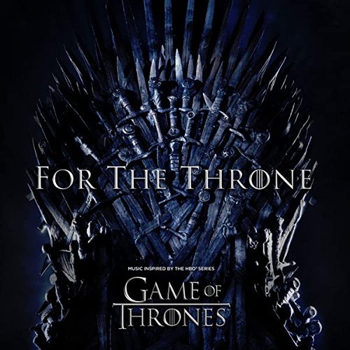 For The Throne (Music Inspired by the HBO Series Game of Thrones)