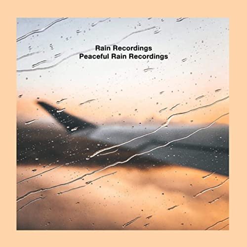 Peaceful Rain Recordings