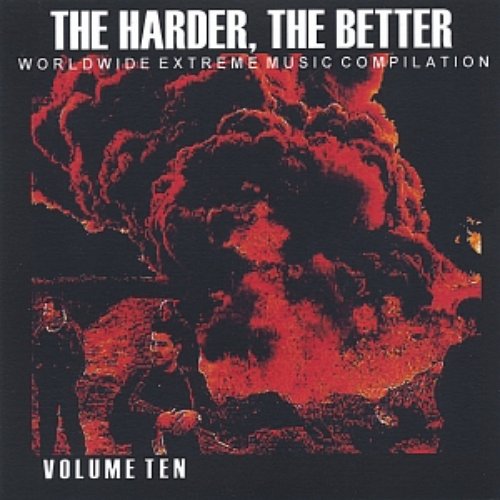 The Harder, The Better: Volume Ten