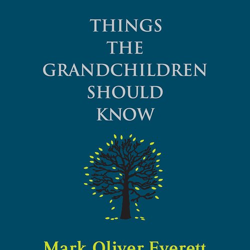 Things the Grandchildren Should Know