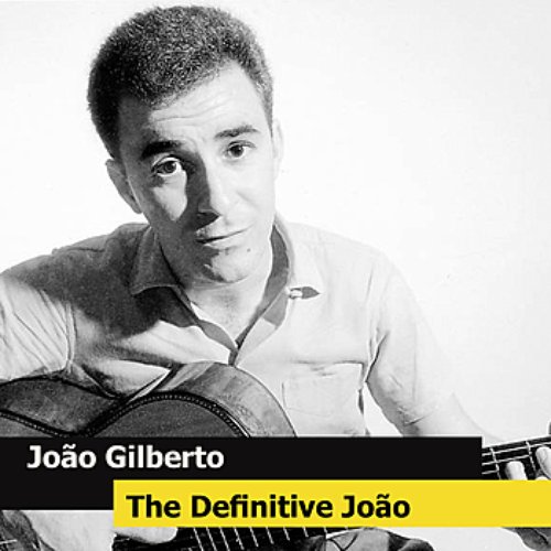 The Definitive João