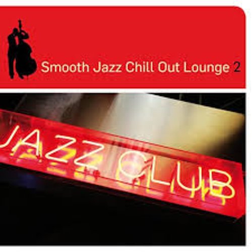 Smooth Jazz Chill Out Lounge 2