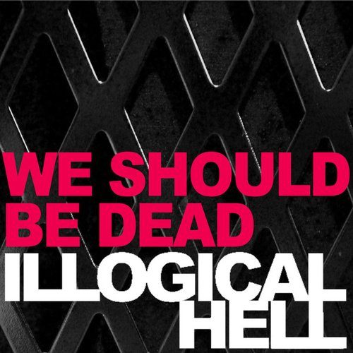 We Should Be Dead
