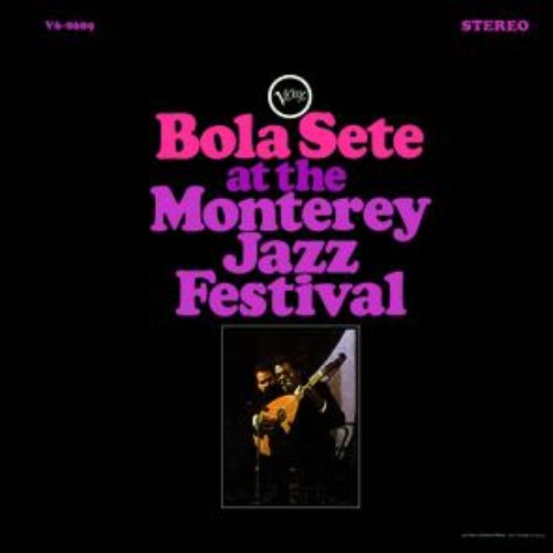 Bola Sete At The Monterey Jazz Festival