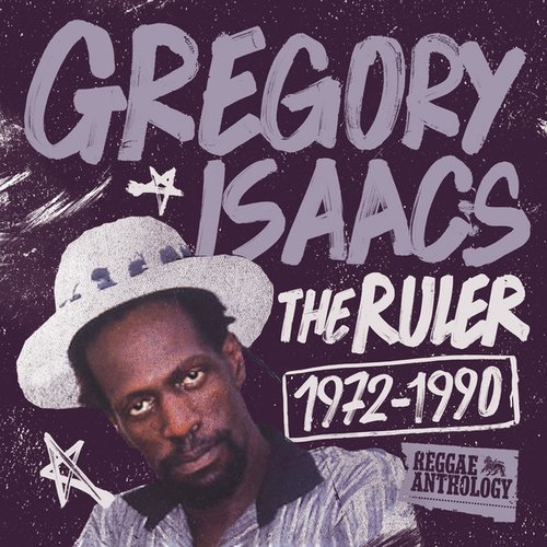 Reggae Anthology: Gregory Isaacs - The Ruler (1972-1990)