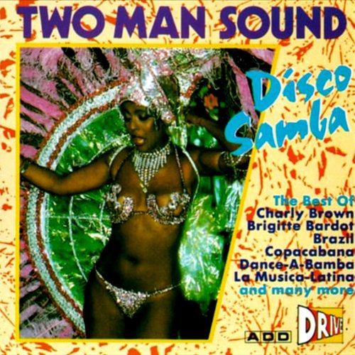 The Best Of Two Man Sound - Disco Samba