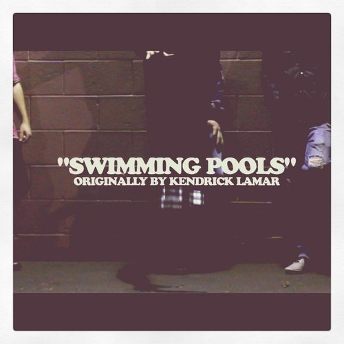 Kendrick Lamar - "Swimming Pools" (cover)