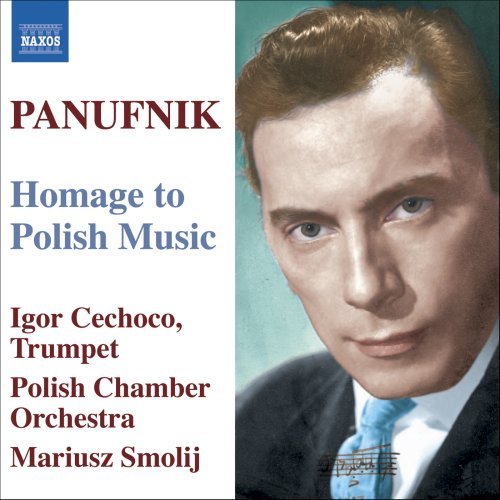 PANUFNIK: Old Polish Suite / Concerto in modo antico / Jagiellonian Triptych / Hommage a Chopin