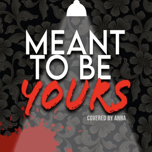 Meant To Be Yours