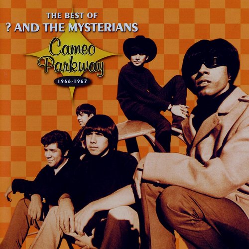 Cameo Parkway - The Best Of ? And The Mysterians (Original Hit Recordings)