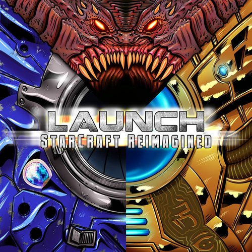 Launch: Starcraft Reimagined