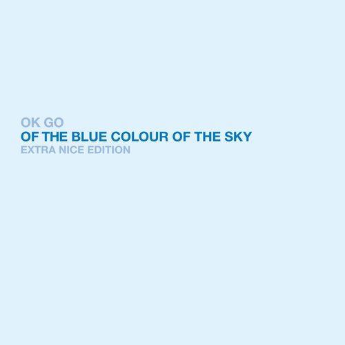 Of the Blue Colour of the Sky (Extra Nice Edition)