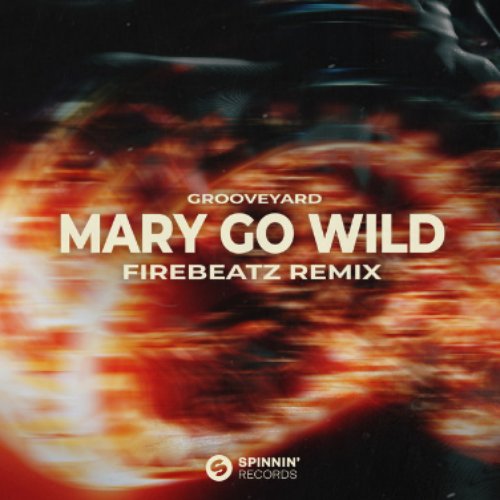 Mary Go Wild (Firebeatz Remix)
