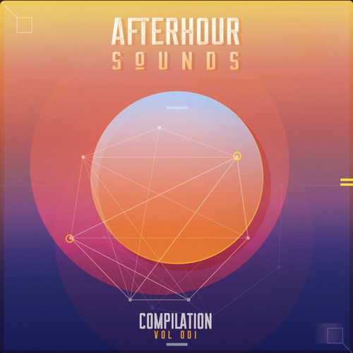 Afterhour Sounds Compilation Vol. 001