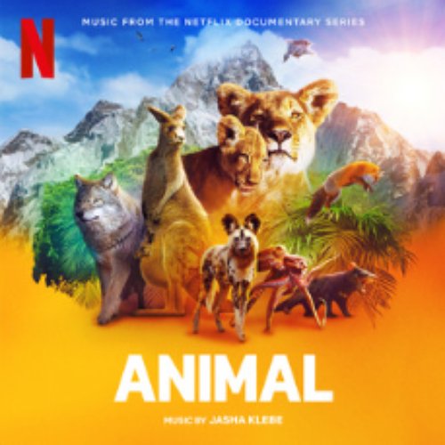 Animal (Music From The Netflix Documentary Series)
