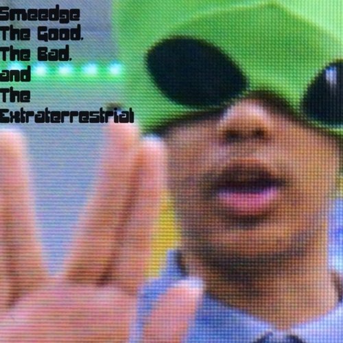 The Good, The Bad, And the Extraterrestrial - EP