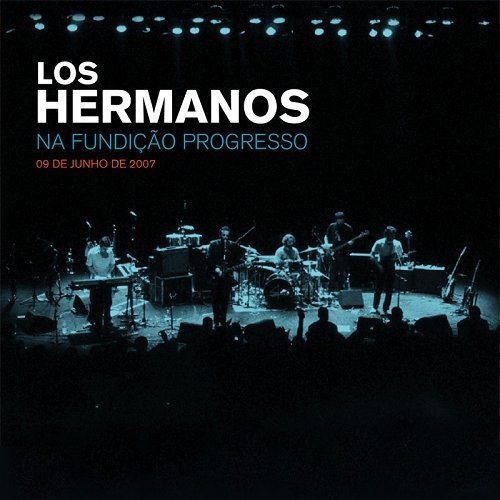 Los Hermanos na Fundição Progresso - 09 de Junho de 2007