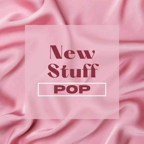 New Stuff - Pop