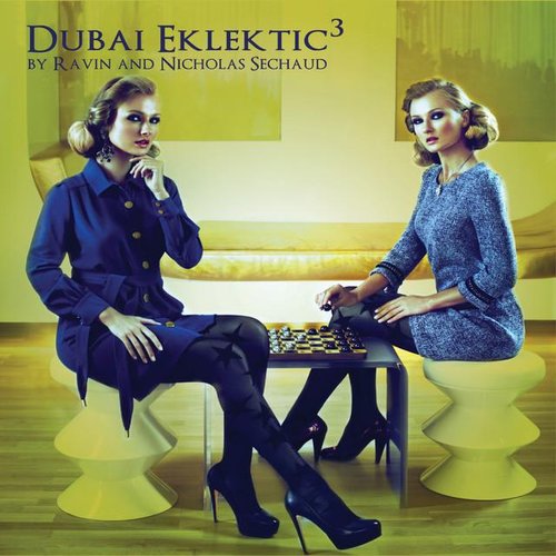Dubai Eklektic, Vol. 3 by Ravin and Nicholas Sechaud