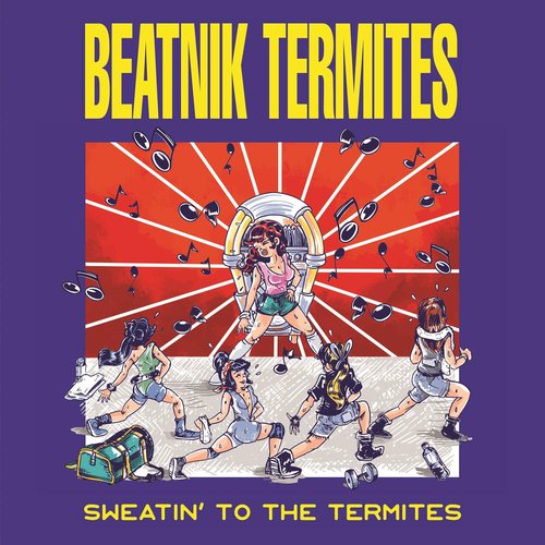 Sweatin' To the Termites