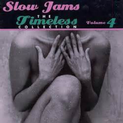 Slow Jams: The Timeless Collection, Volume 4