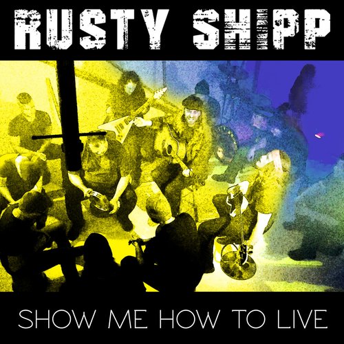 Show Me How to Live - Single