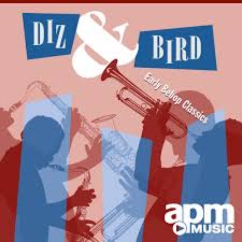 Diz & Bird - Early Bebop Classics