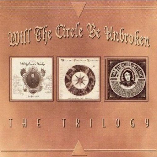 Will the Circle Be Unbroken: The Trilogy