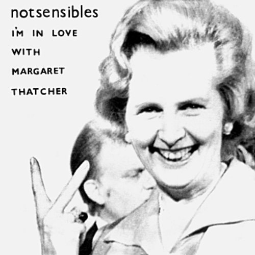 I'm In Love With Margaret Thatcher