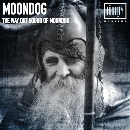 The Way Out Sound Of Moondog