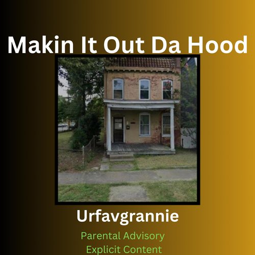 Makin It Out Da Hood - Single
