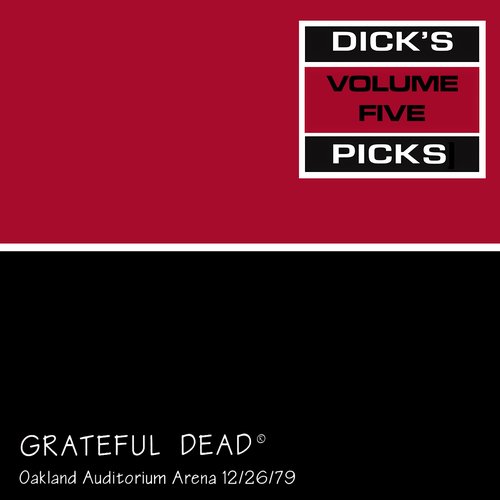 Dick's Picks Vol. 5: Oakland Auditorium Arena, Oakland, CA 12/26/79