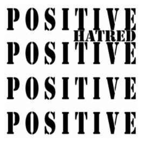 Positive Hatred