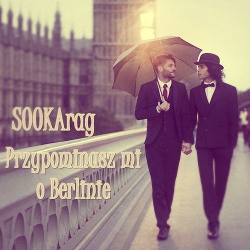 Przypominasz mi o Berlinie (The Best Of)