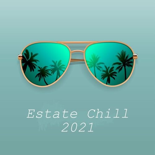 Estate Chill 2021
