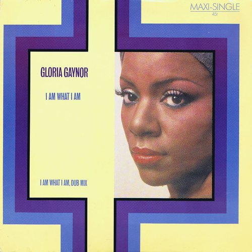 I Am What I Am — Gloria Gaynor Last.fm