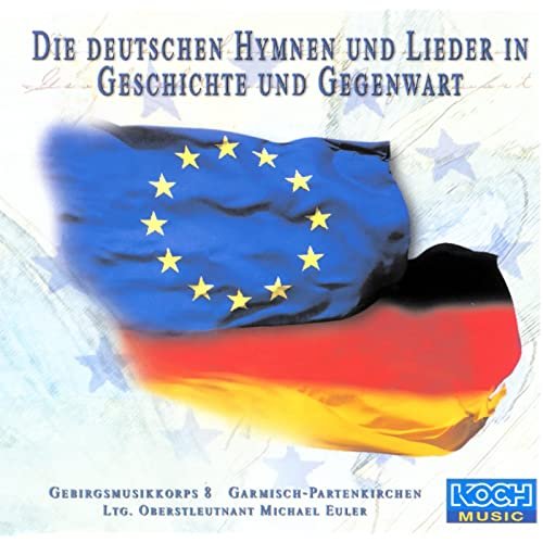 Die deutschen Hymnen und Lieder in Geschichte und Gegenwart