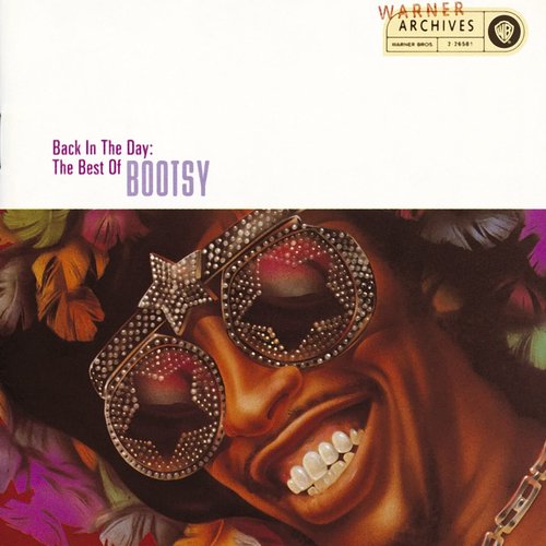 Back in the Day : The Best of Bootsy Collins