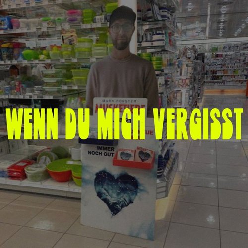 Wenn Du Mich Vergisst