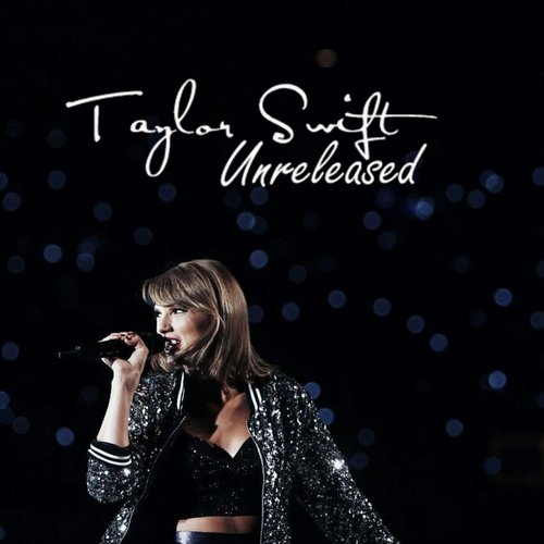 Taylor Swift Unreleased