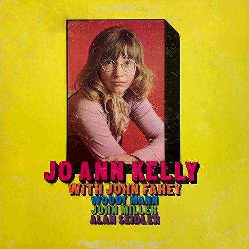 Jo Ann Kelly With John Fahey, Woody Mann, John Miller, Alan Seidler