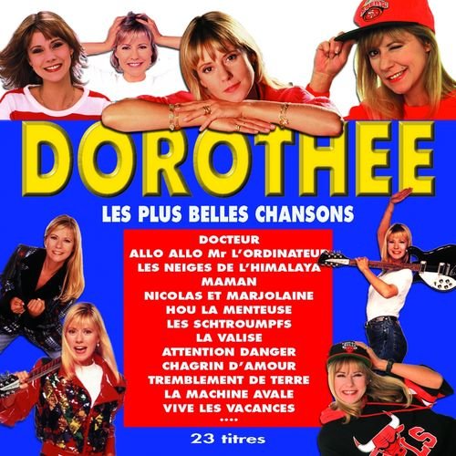 Les plus belles chansons de Dorothée (23 titres originaux)