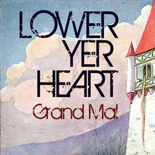 Lower Yer Heart
