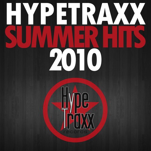 Hypetraxx Summer Hits 2010
