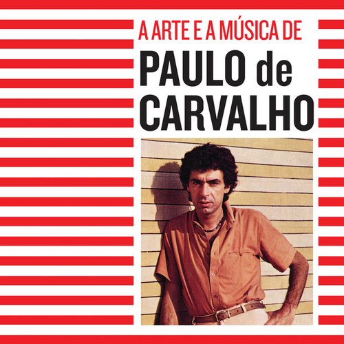 A Arte e a Música de Paulo de Carvalho