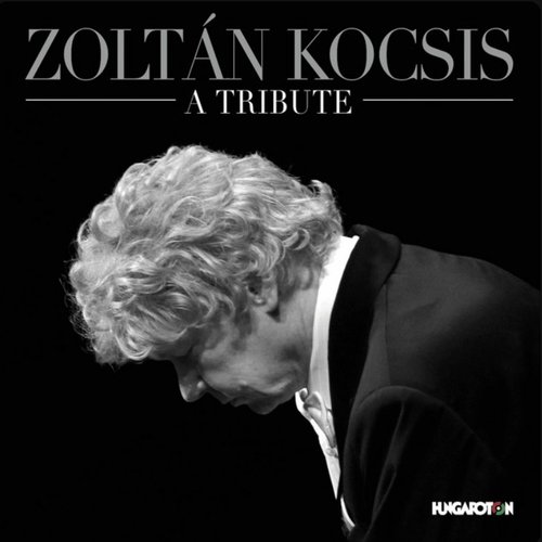 Zoltán Kocsis: A Tribute