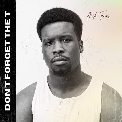 Don't Forget the T - Single