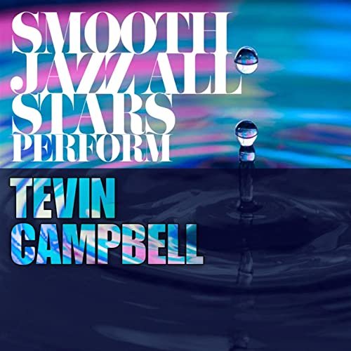 Smooth Jazz All Stars Cover Tevin Campbell