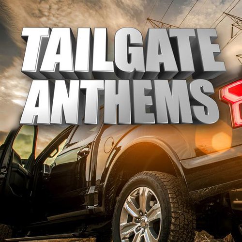 Tailgate Anthems [Explicit]